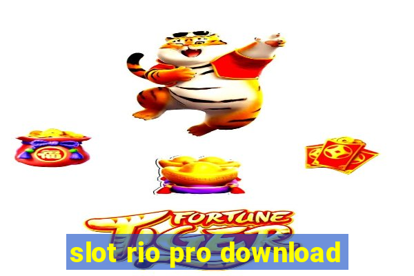 slot rio pro download